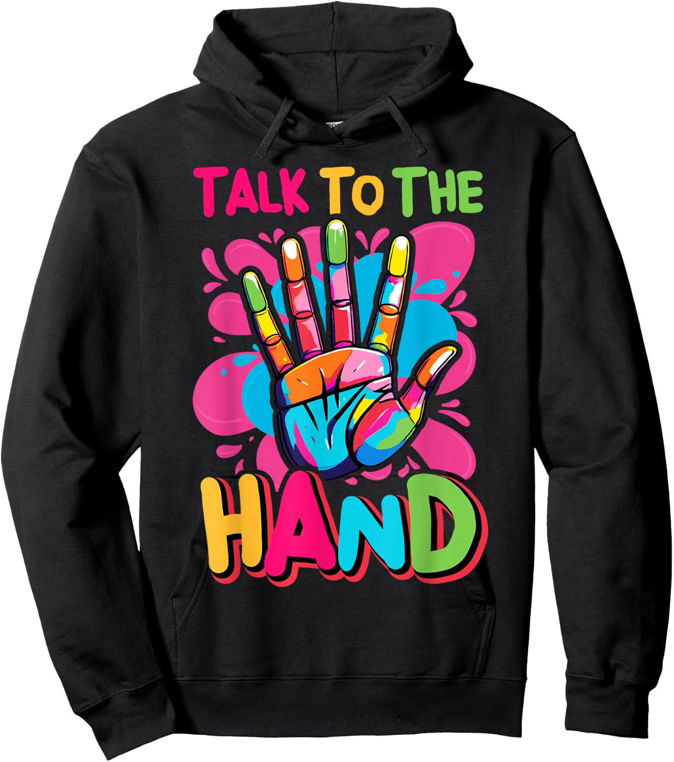 Talk to the Hands Vibrant Pop Hoodie - Hoodie | Black