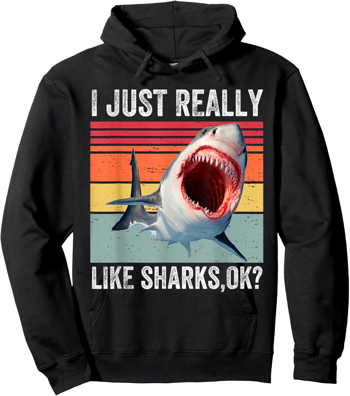 I Just Really Like Sharks, Okay Funny Shark Lover Hoodie - Hoodie | Black
