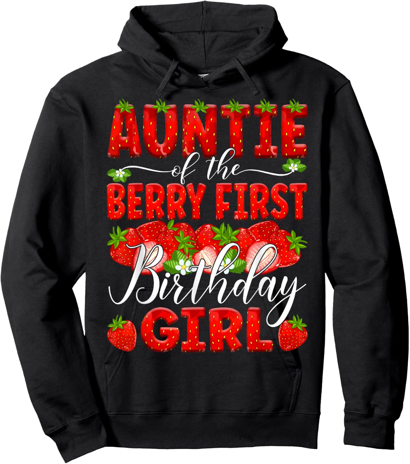 Auntie Of The Berry First Birthday Of Girl Strawberry Aunt Hoodie - Hoodie | Black
