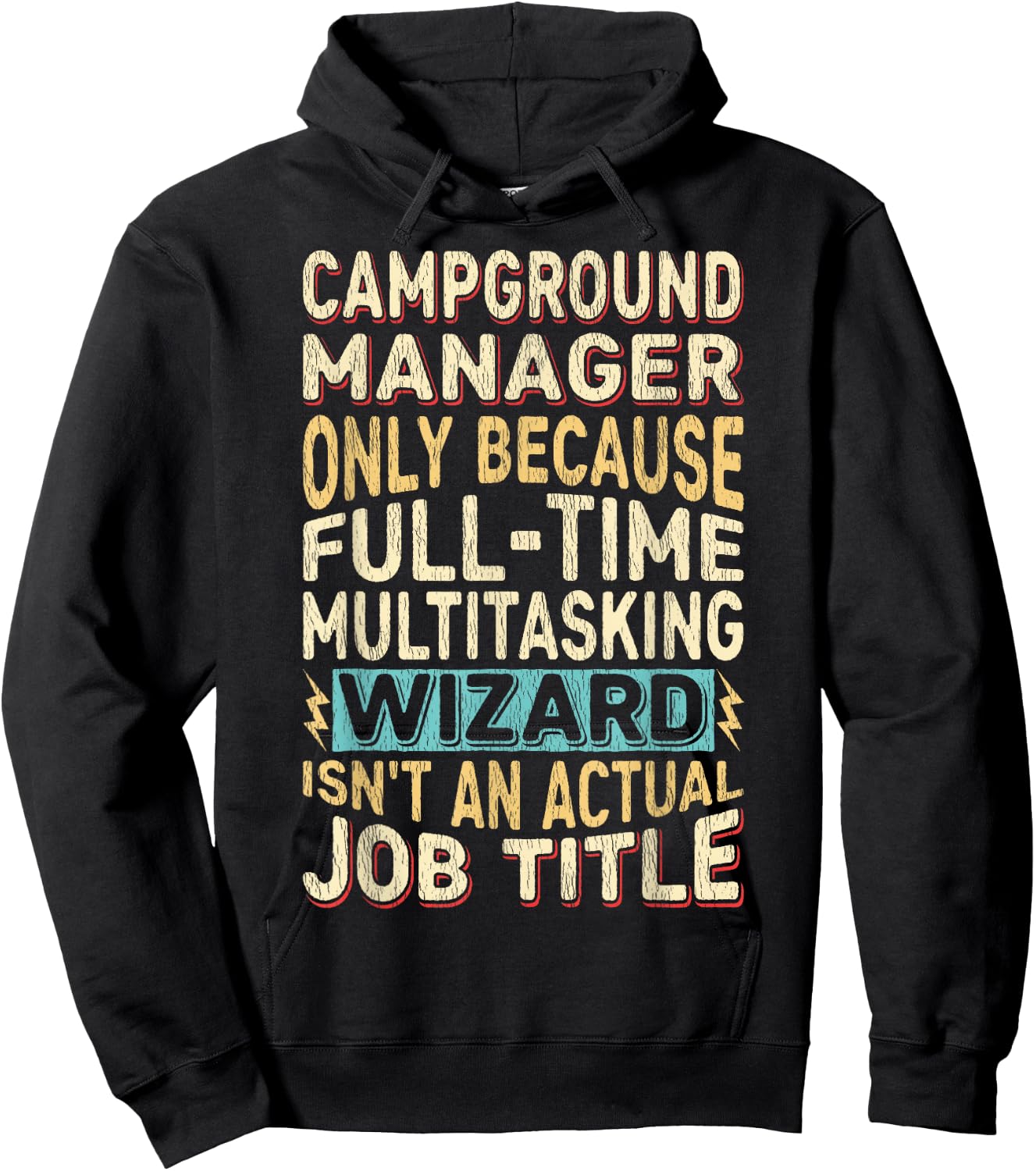 Wizard Job Title Quote - Funny Campground Manager Hoodie - Hoodie | Black
