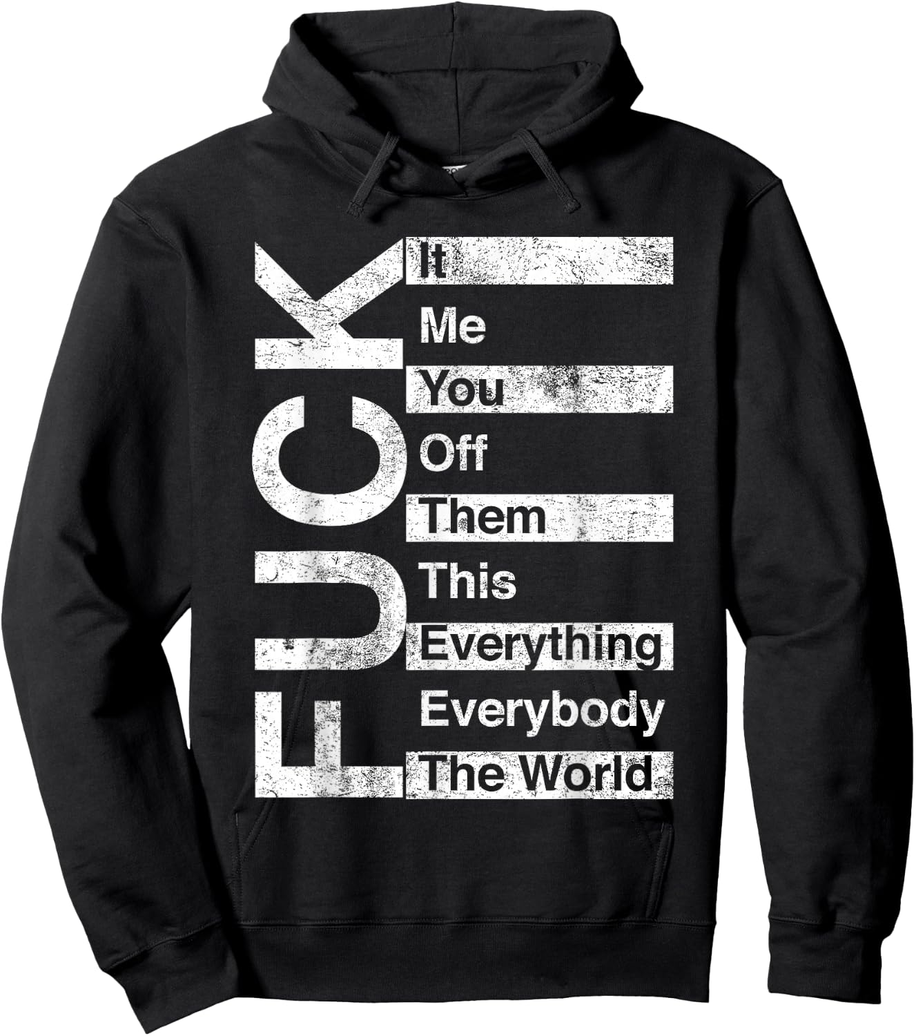 Trending And Gifts FCK It Me You Off Them This Everything Everybody The World , Small, Black Hoodie - Hoodie | Black