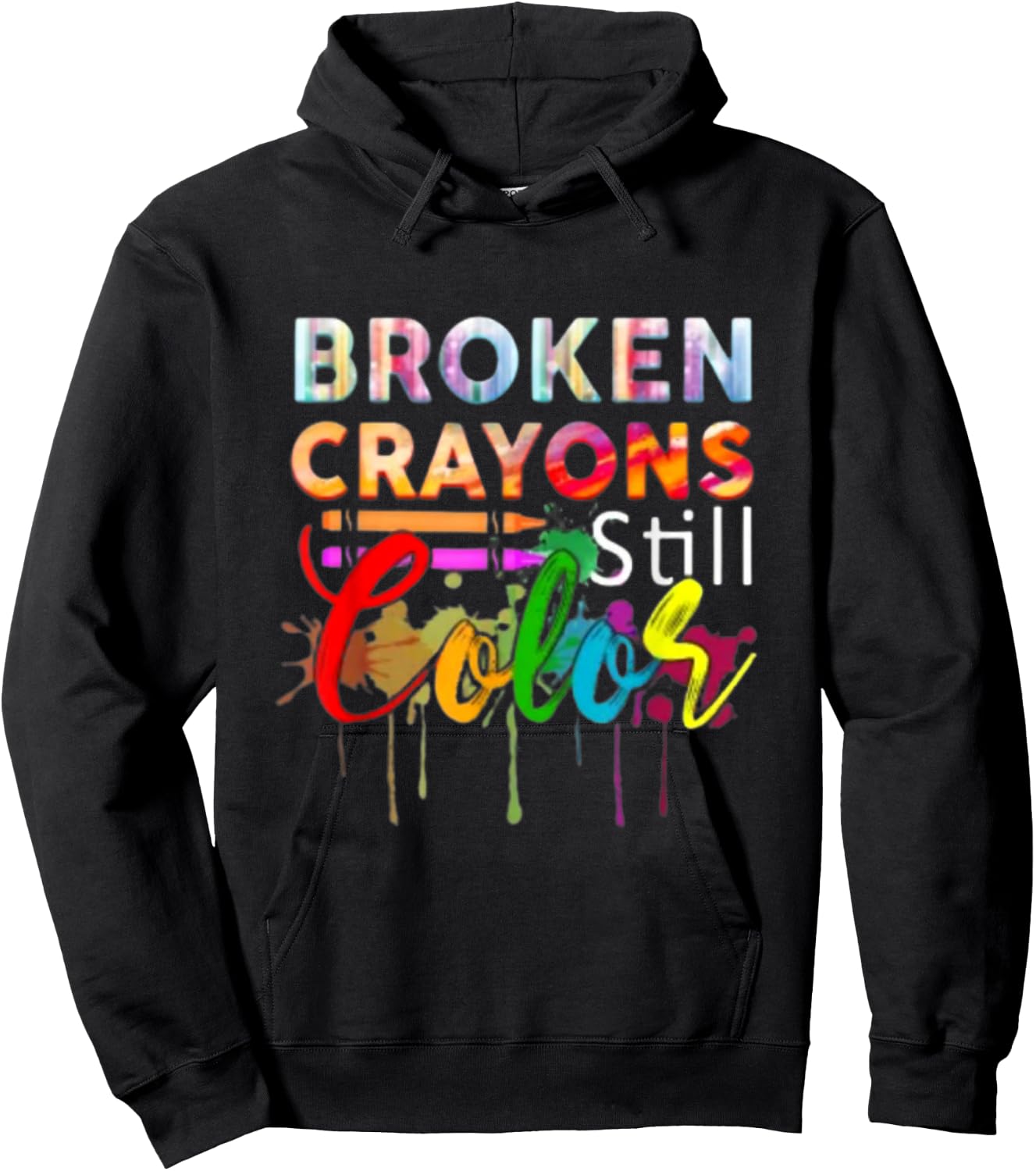 Broken Crayons Color Mental Health Awareness Men Women Kids Hoodie - Hoodie | Black