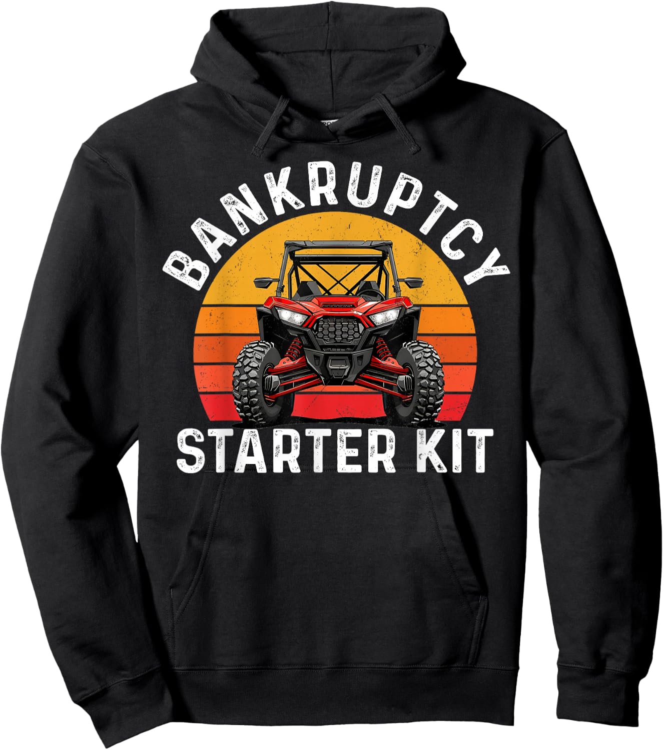 Bankruptcy Starter Kit UTV SXS ATV Funny Side By Side Hoodie - Hoodie | Black