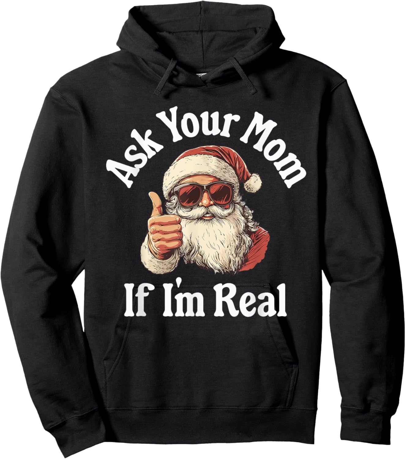 Ask Your Mom If I'm Real Dirty Santa Offensive Christmas Hoodie - Hoodie | Black