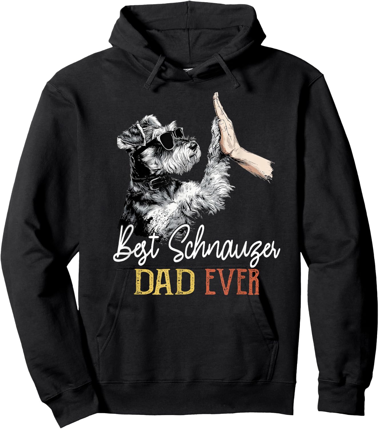 Best Schnauzer Dad Ever Men Daddy Dog Lover Fathers Day Hoodie - Hoodie | Black