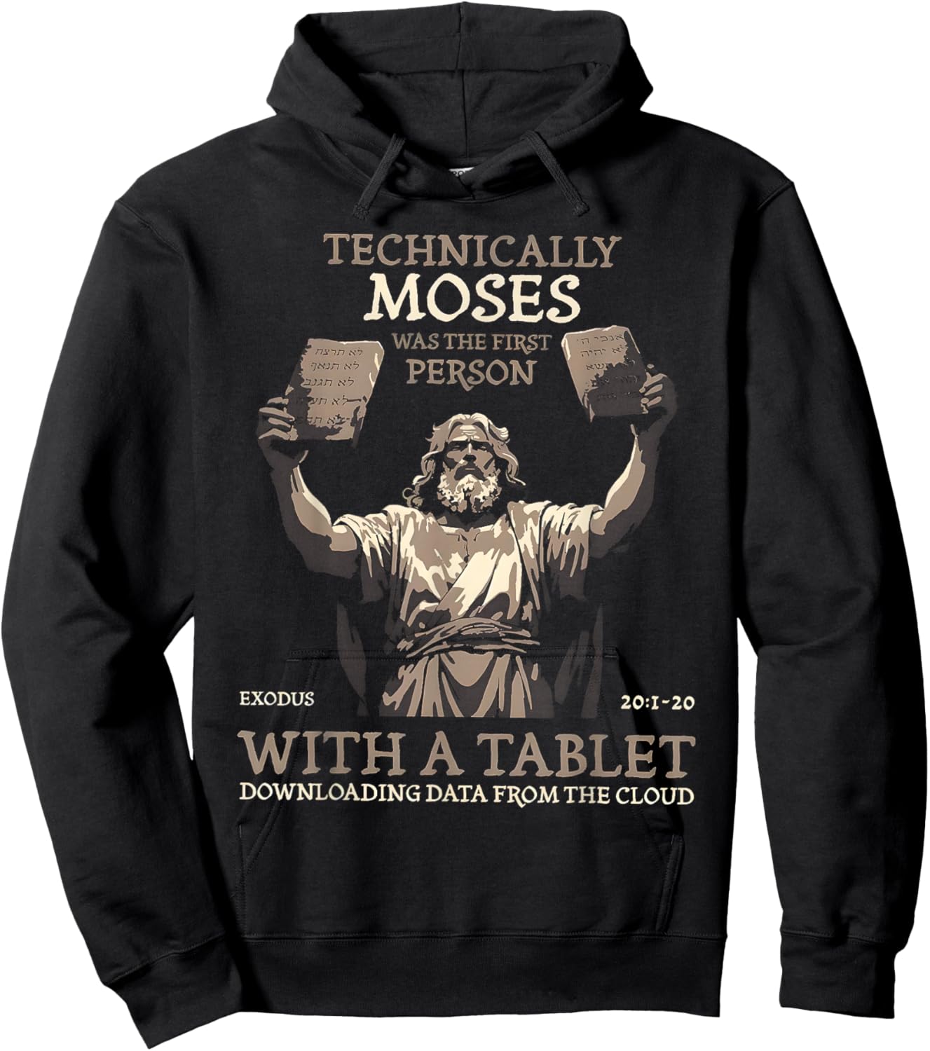 Technically Moses Was The First Person With A Tablet Hoodie - Hoodie | Black