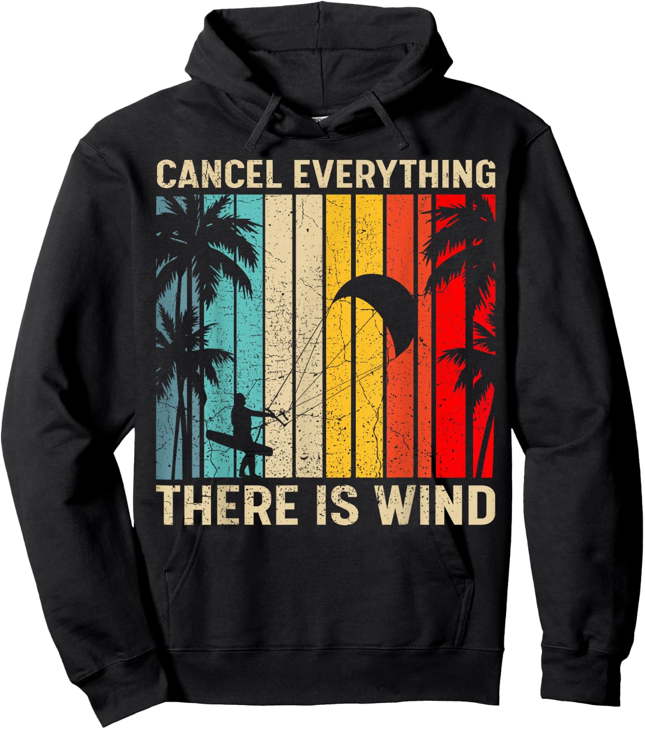 Kitesurfing Vintage Cancel Everything There Is Wind Surfing Hoodie - Hoodie | Black