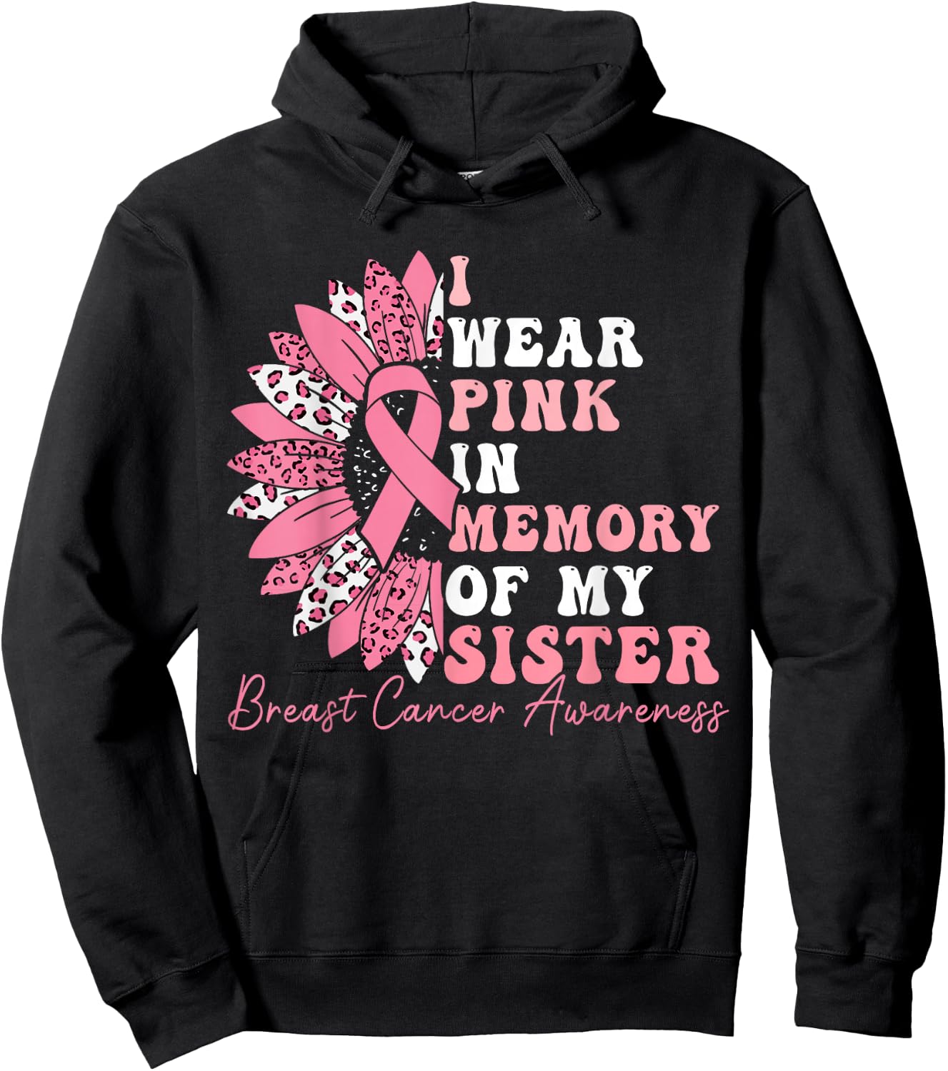 I Wear Pink In Memory Of My Sister Breast Cancer Awareness Hoodie - Hoodie | Black