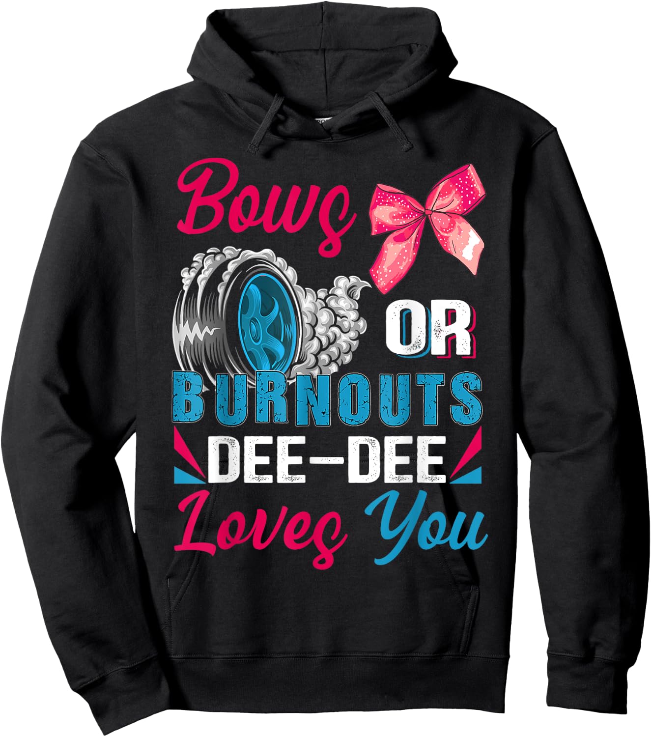 Burnouts or Bows Dee-Dee Loves You Gender Reveal Party Hoodie - Hoodie | Black
