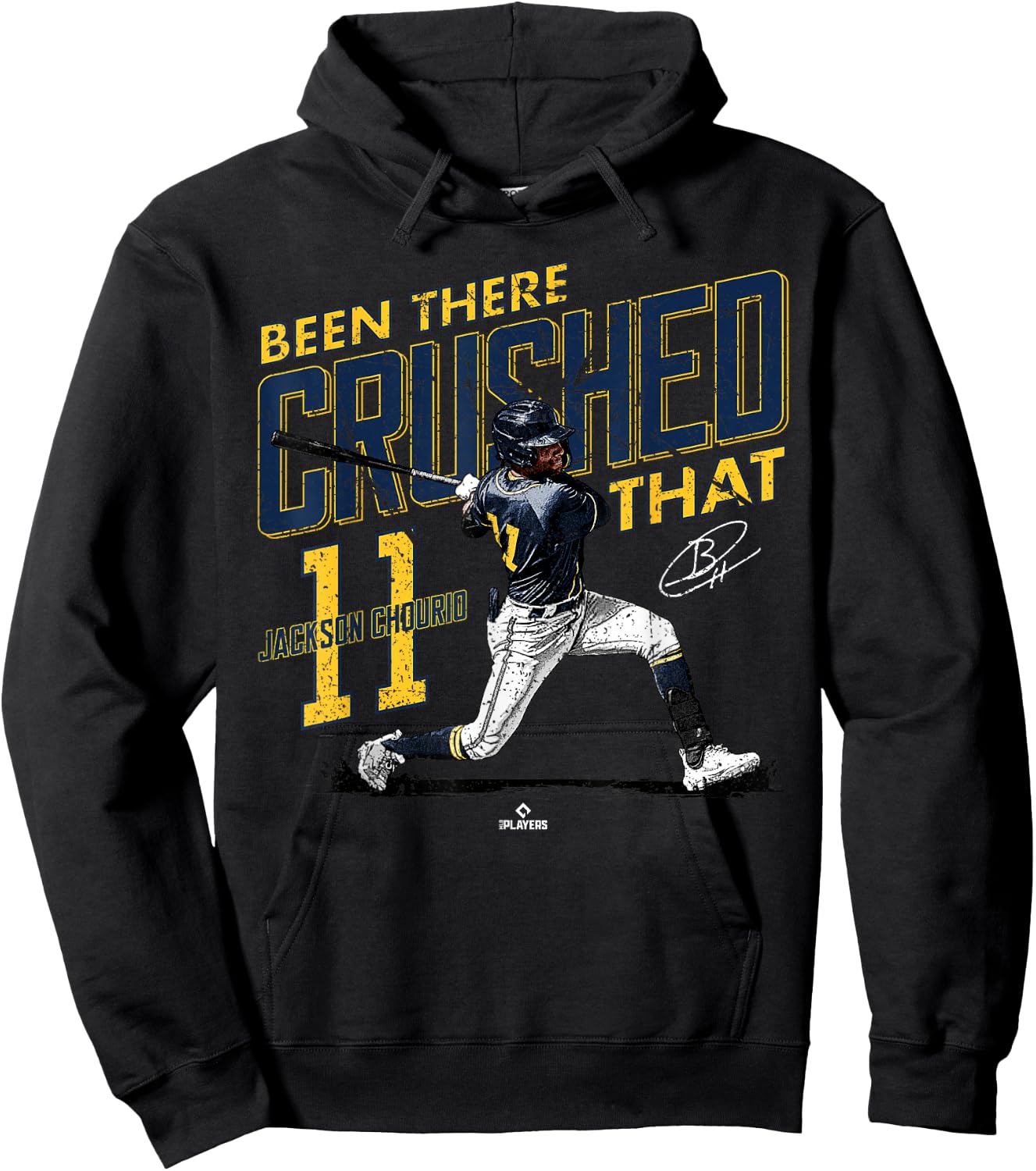 Been There Crushed That Jackson Chourio Milwaukee MLBPA Hoodie - Hoodie | Black