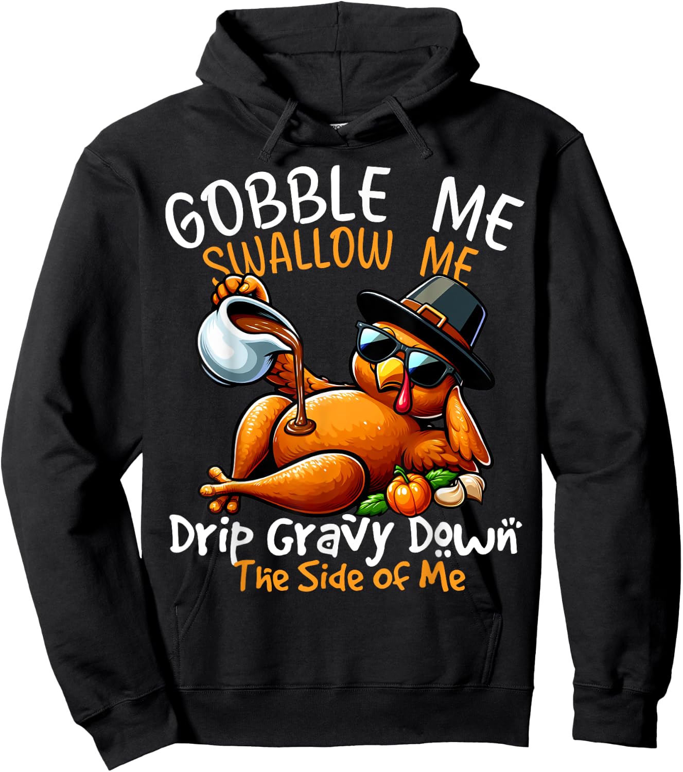 Gobble Me Swallow Me Funny Thanksgiving Turkey Lover Hoodie - Hoodie | Black