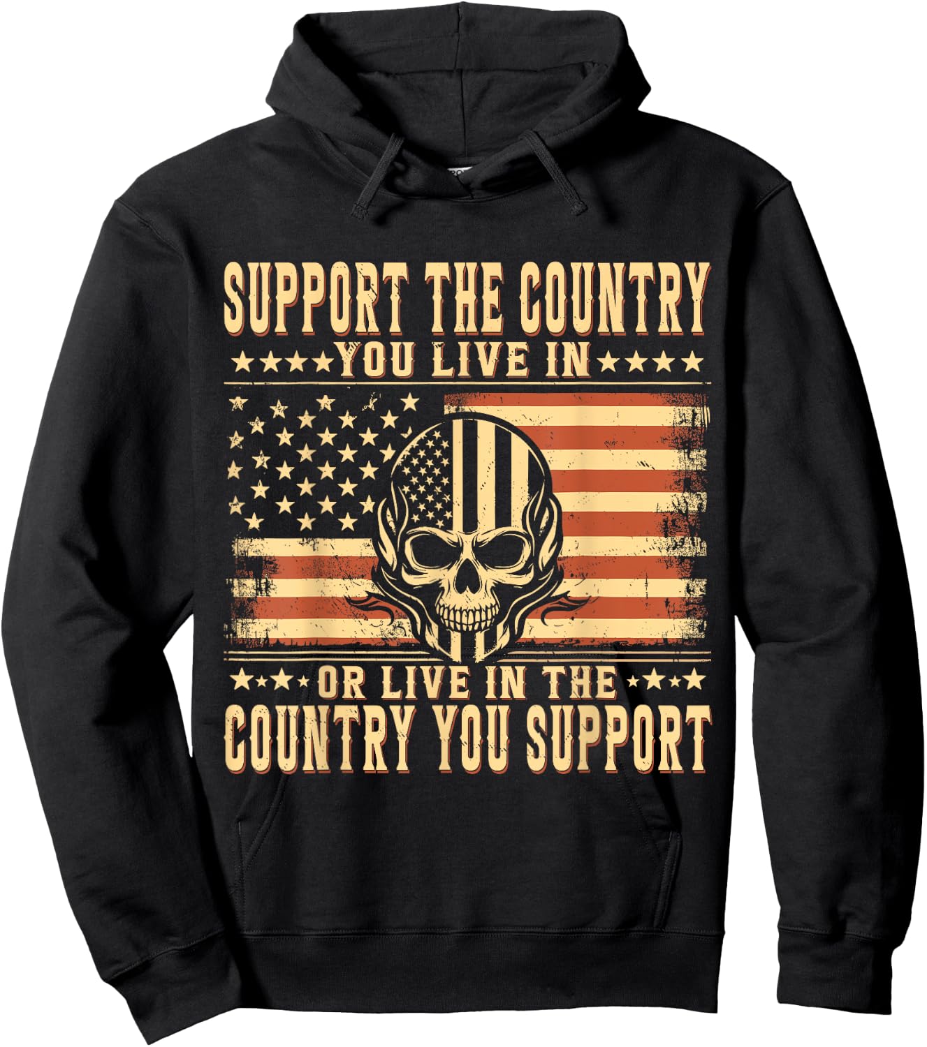 Support The Country You Live In or Live In The Country You Hoodie - Hoodie | Black
