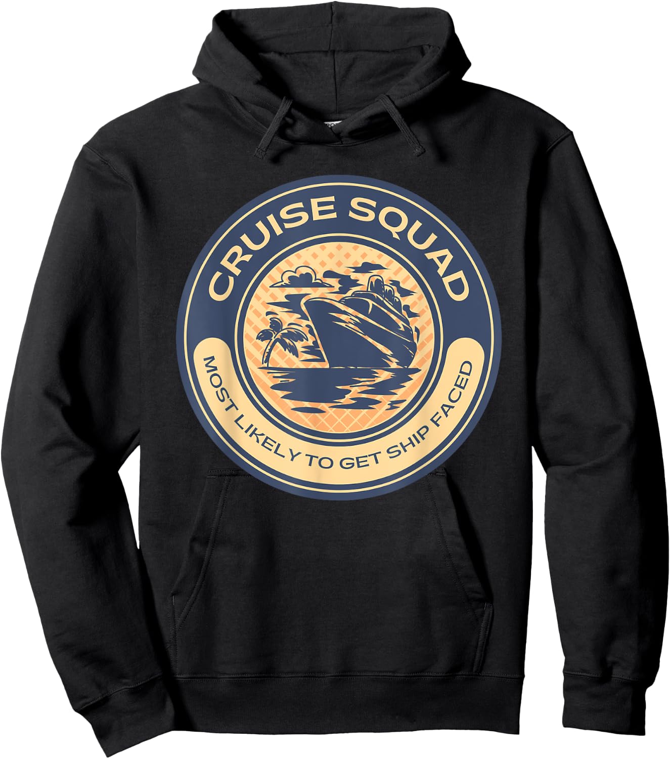 Funny Cruise Vacation Most Likely To Get Ship Faced Hoodie - Hoodie | Black
