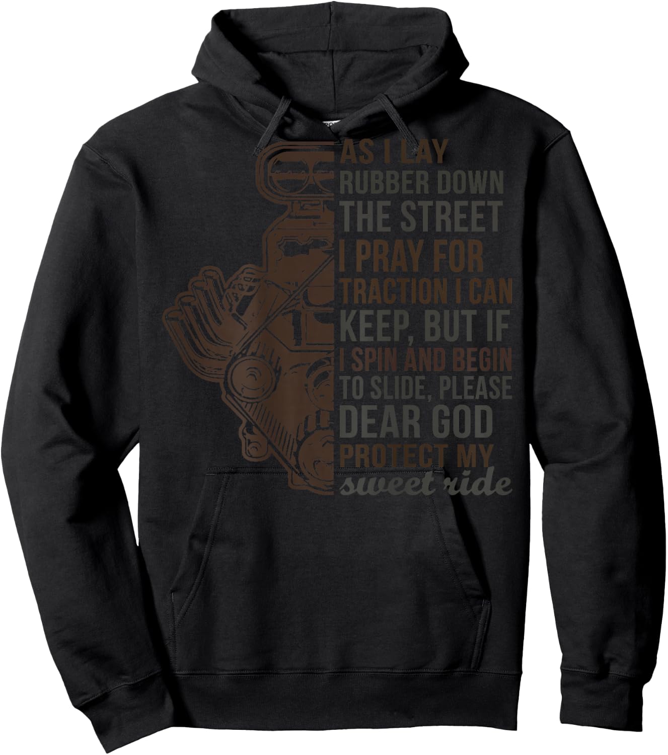 As I Lay Rubber Down The Street I Pray For Traction -on back Hoodie - Hoodie | Black
