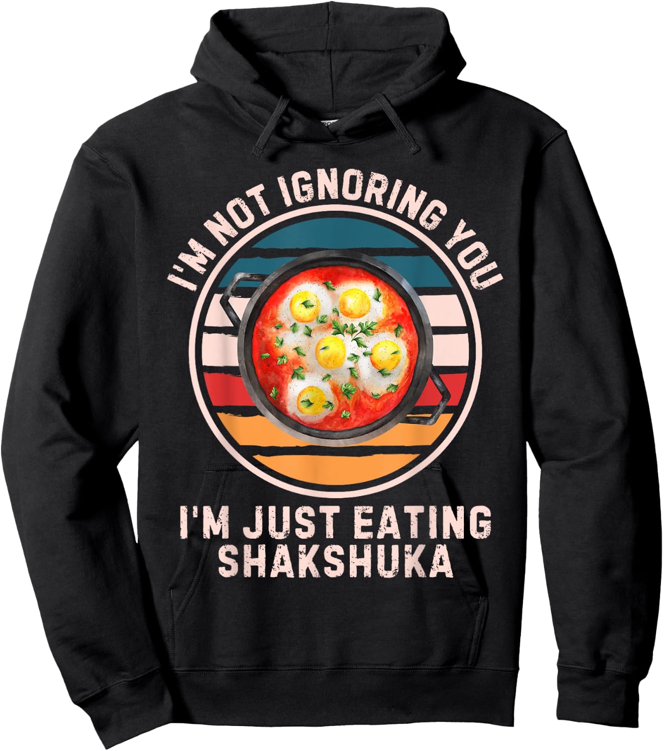Retro I'm Not Ignoring You I'm Just Eating Shakshuka Hoodie - Hoodie | Black