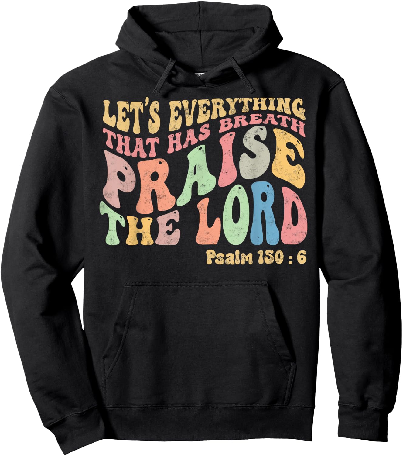Psalm 150:6 Let's Everything That Has Breath Christian Hoodie - Hoodie | Black