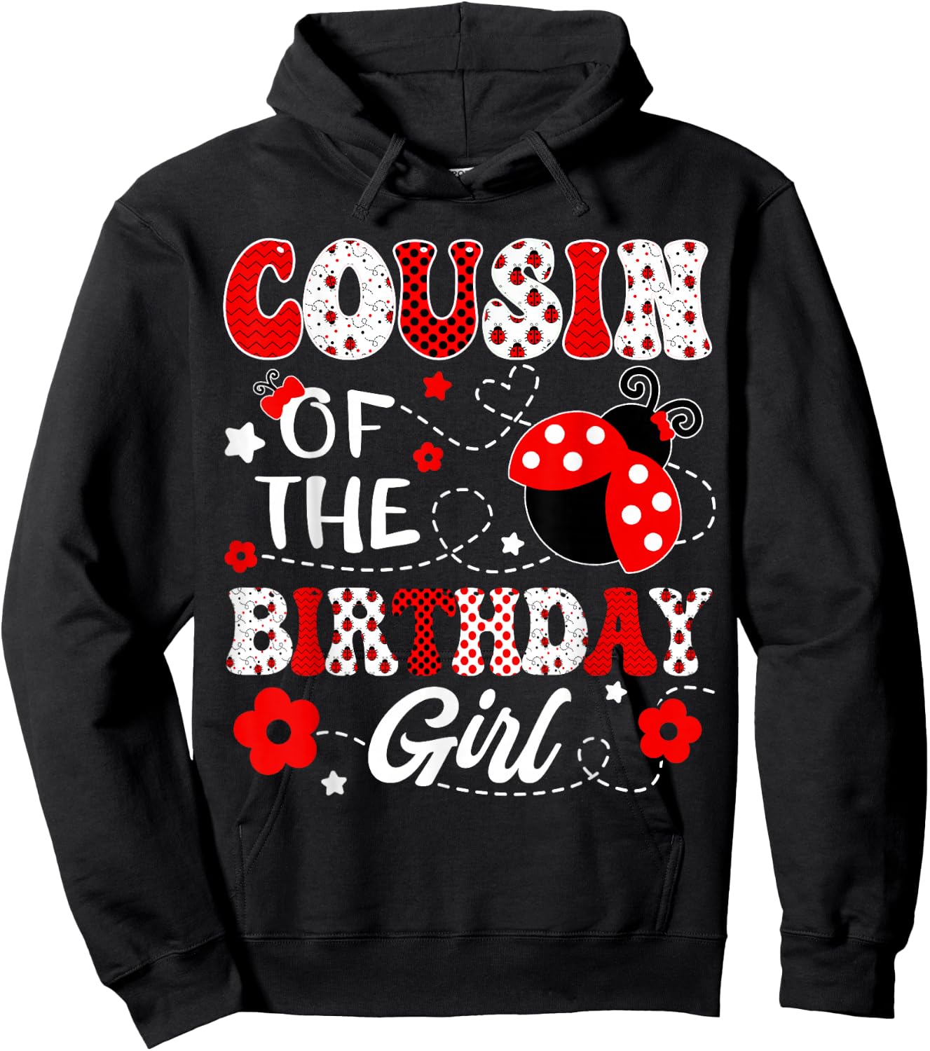 Cousin Of The Birthday Girl Lady Bug Birthday Party Hoodie - Hoodie | Black