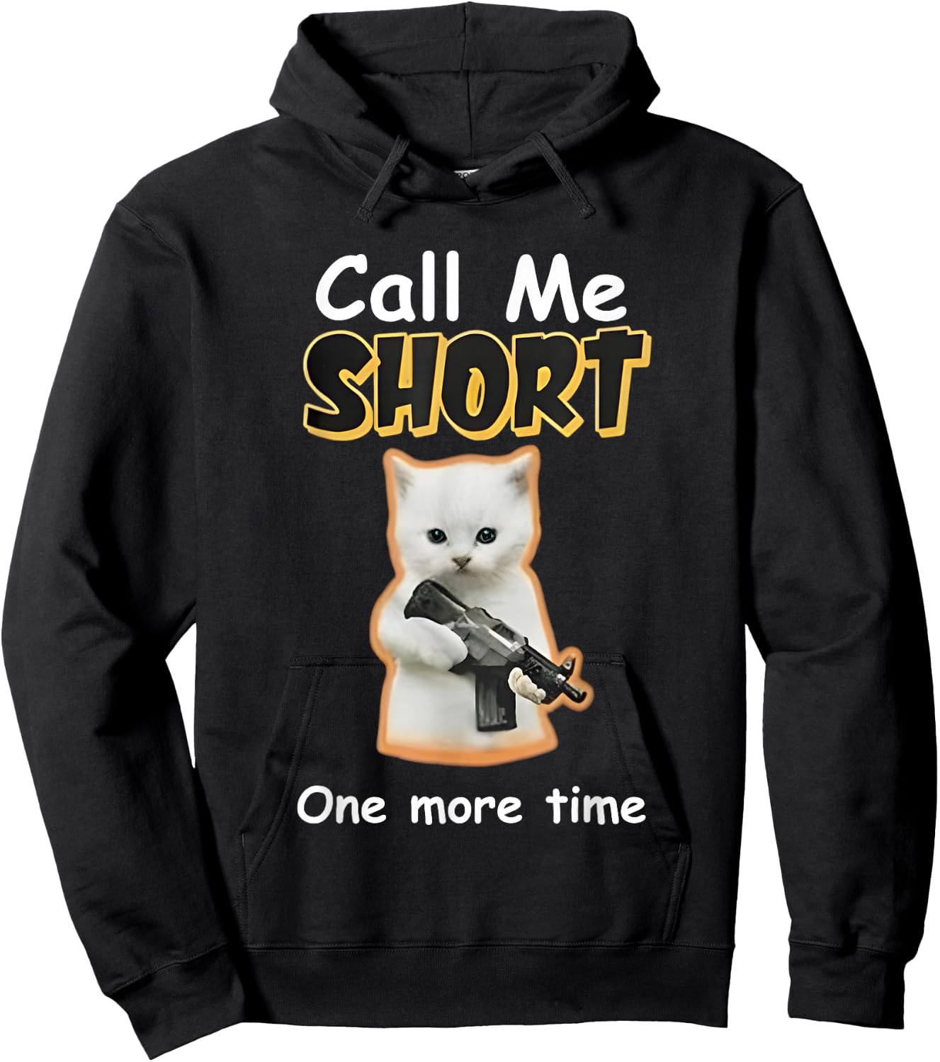 Call Me Short One More Time Cat Gun Hoodie - Hoodie | Black