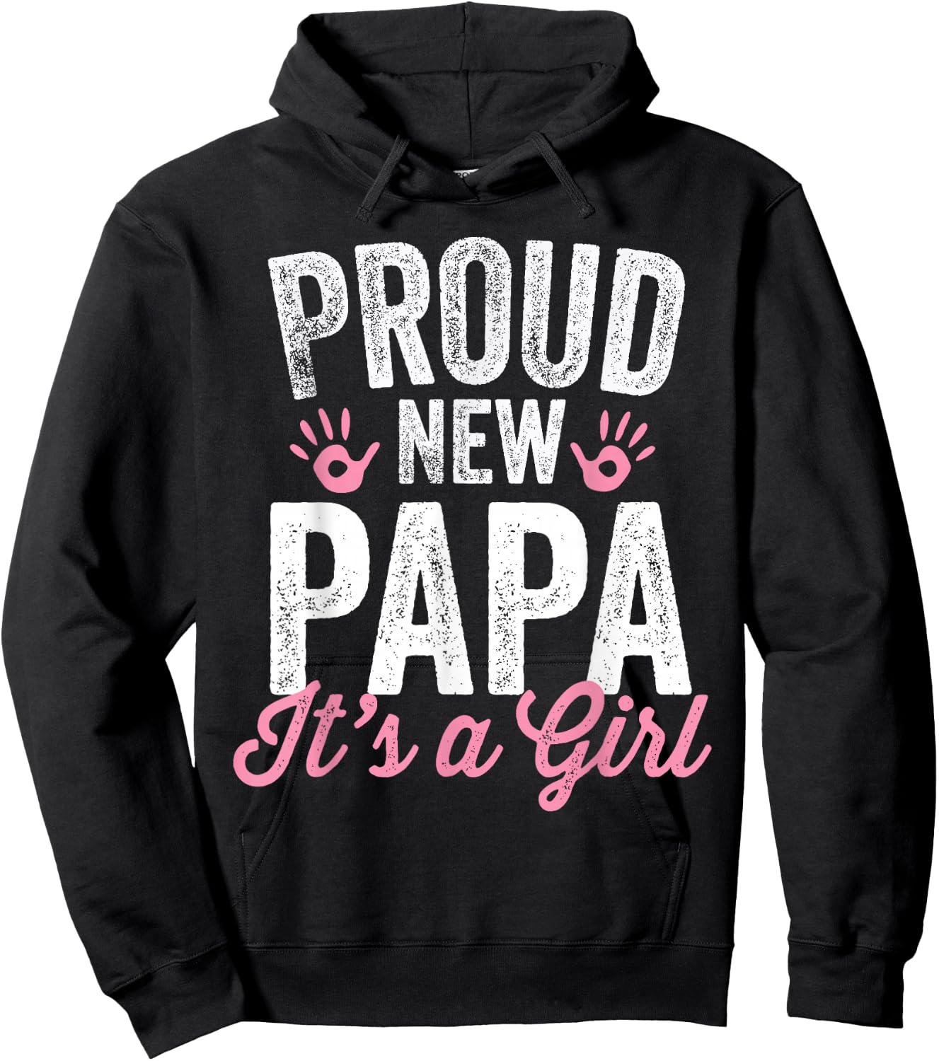 Proud New Papa It's A Girl Father Soon To Be Dad Hoodie - Hoodie | Black