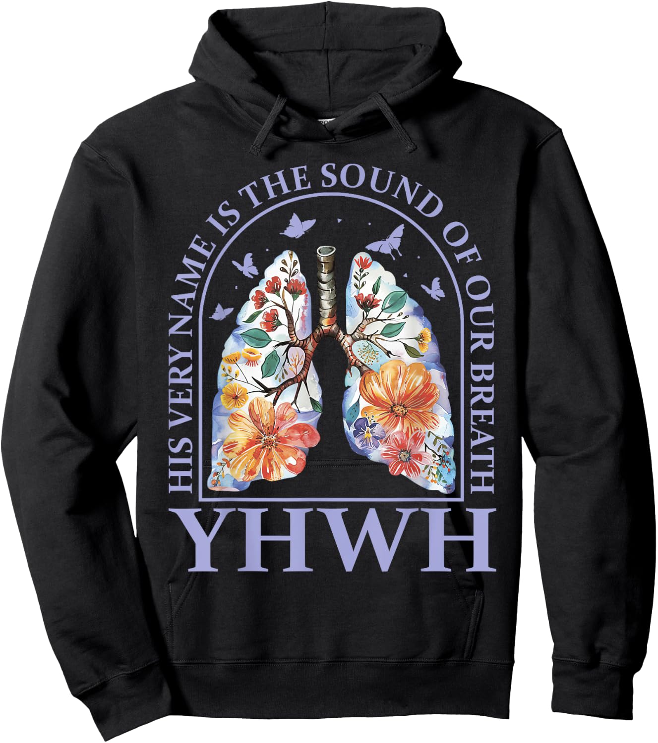 Floral Lung Christian Our Very Breath Speaks His Name YHWH Hoodie - Hoodie | Black