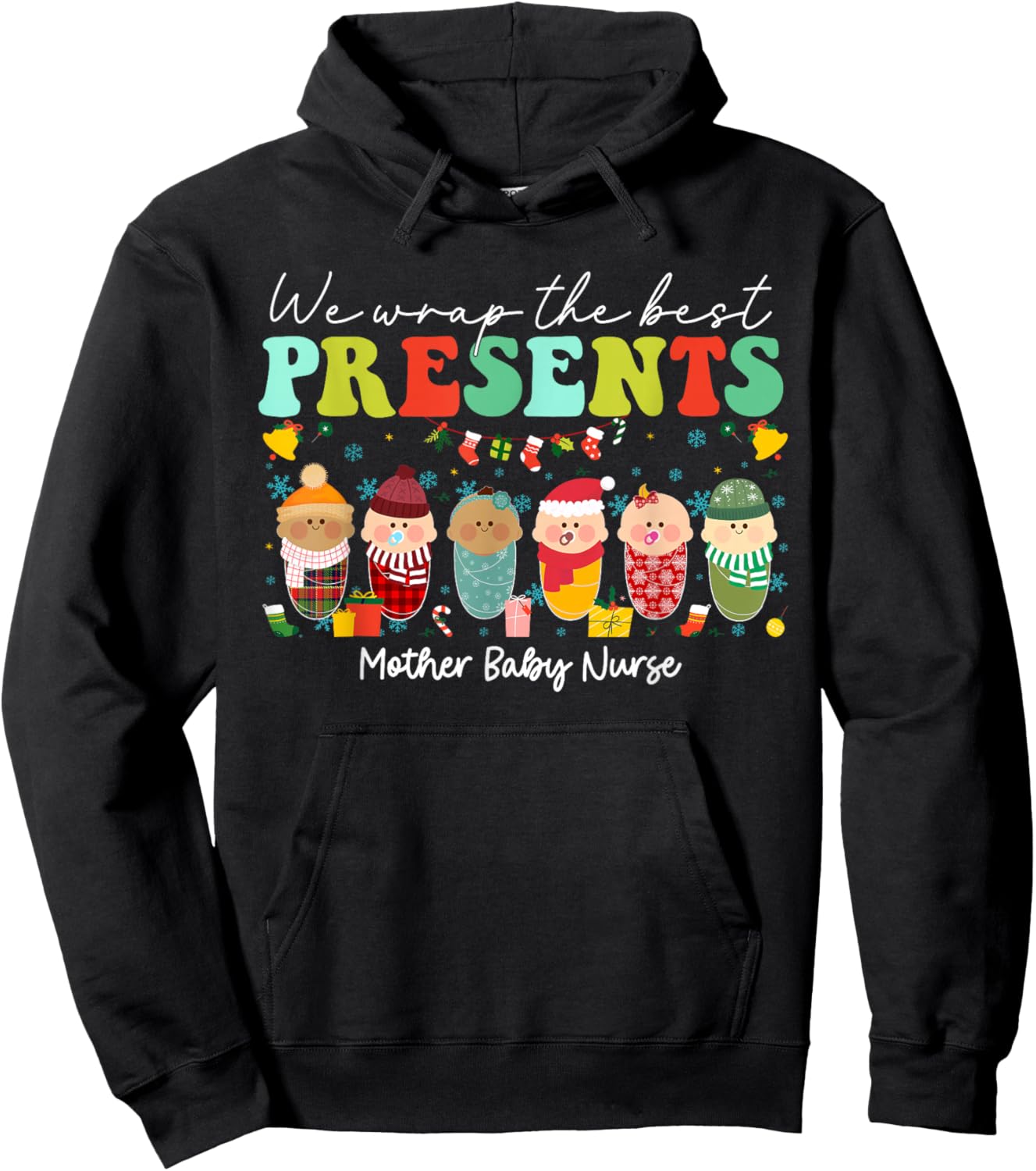 We Wrap The Best Presents Mother Baby Nurse Christmas Hoodie - Hoodie | Black