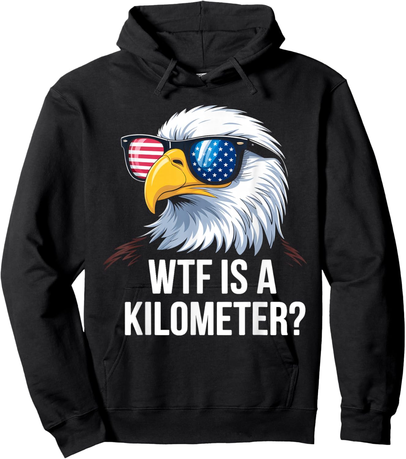 WTF is a Kilometer Shirt Eagle America WTF is a Kilometer Hoodie - Hoodie | Black