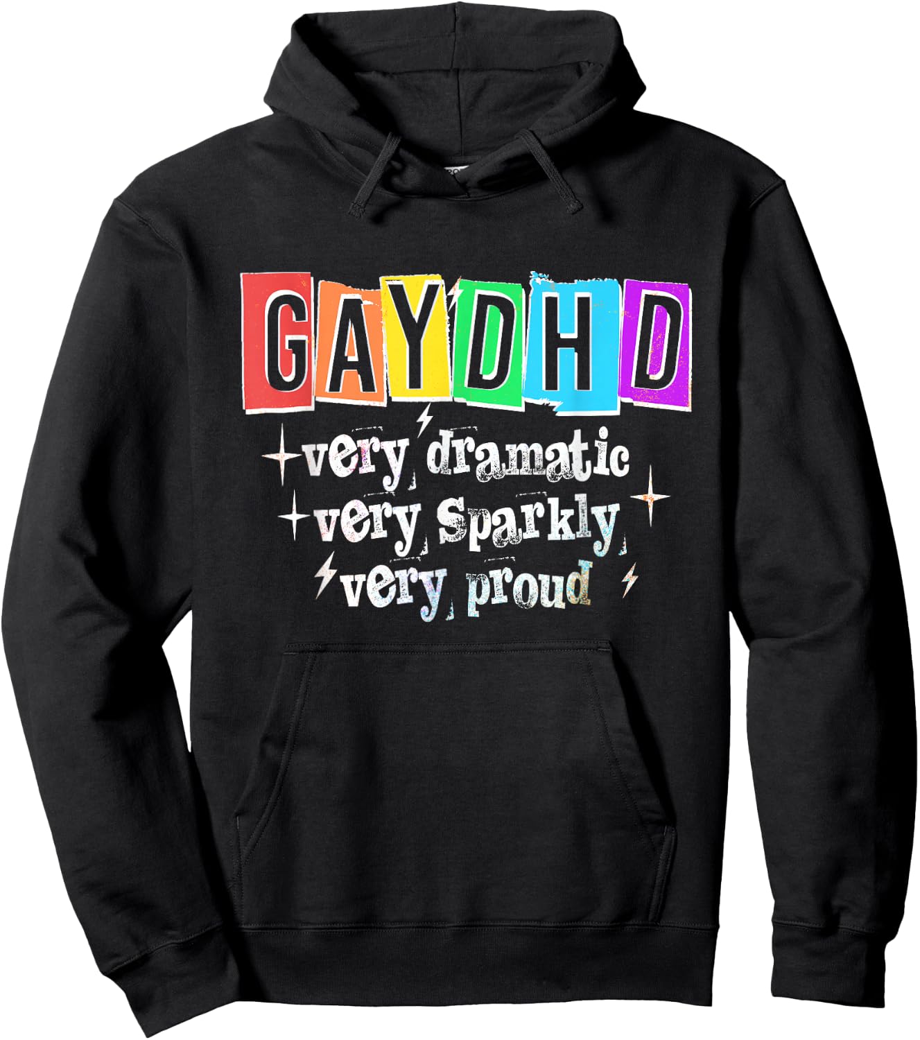 GAYDHD Very Dramatic Sparkly Proud LGBTQ Gay Pride Month Hoodie - Hoodie | Black