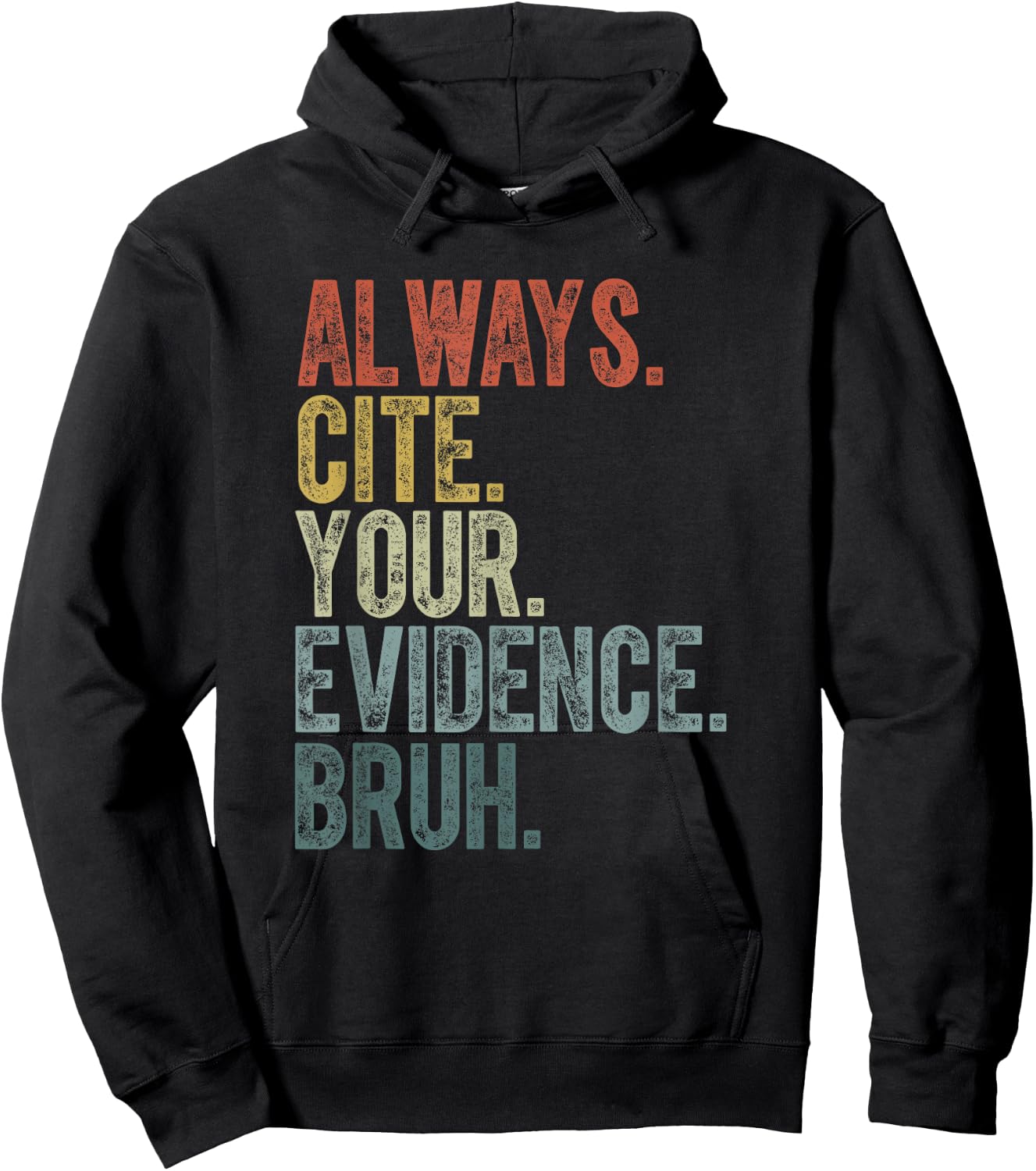 Retro ALways Cite Your Evidence Bruh ELA Teacher Funny Women Kids Hoodie - Hoodie | Black