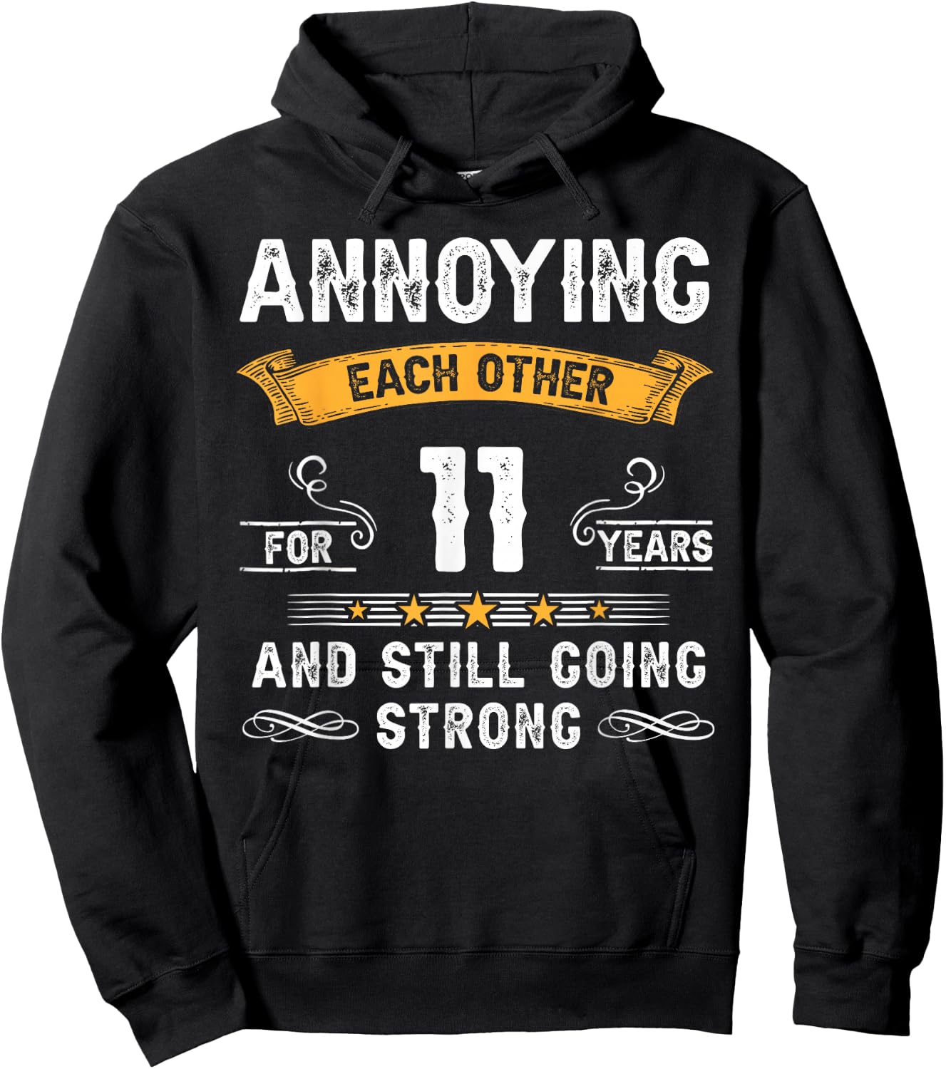 Annoying Each Other For 11 Years 11th Wedding Anniversary Hoodie - Hoodie | Black