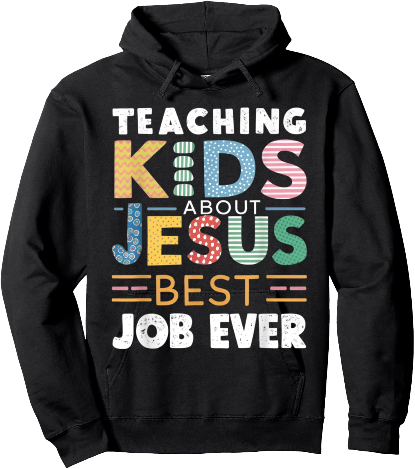 Teaching Kids About Jesus Is The Best Job ever Hoodie - Hoodie | Black