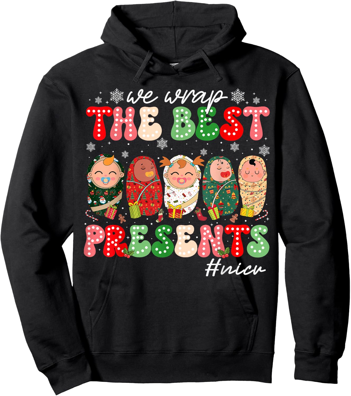 We Wrap The Best Presents NICU Neonatal ICU Nurse Christmas Hoodie - Hoodie | Black