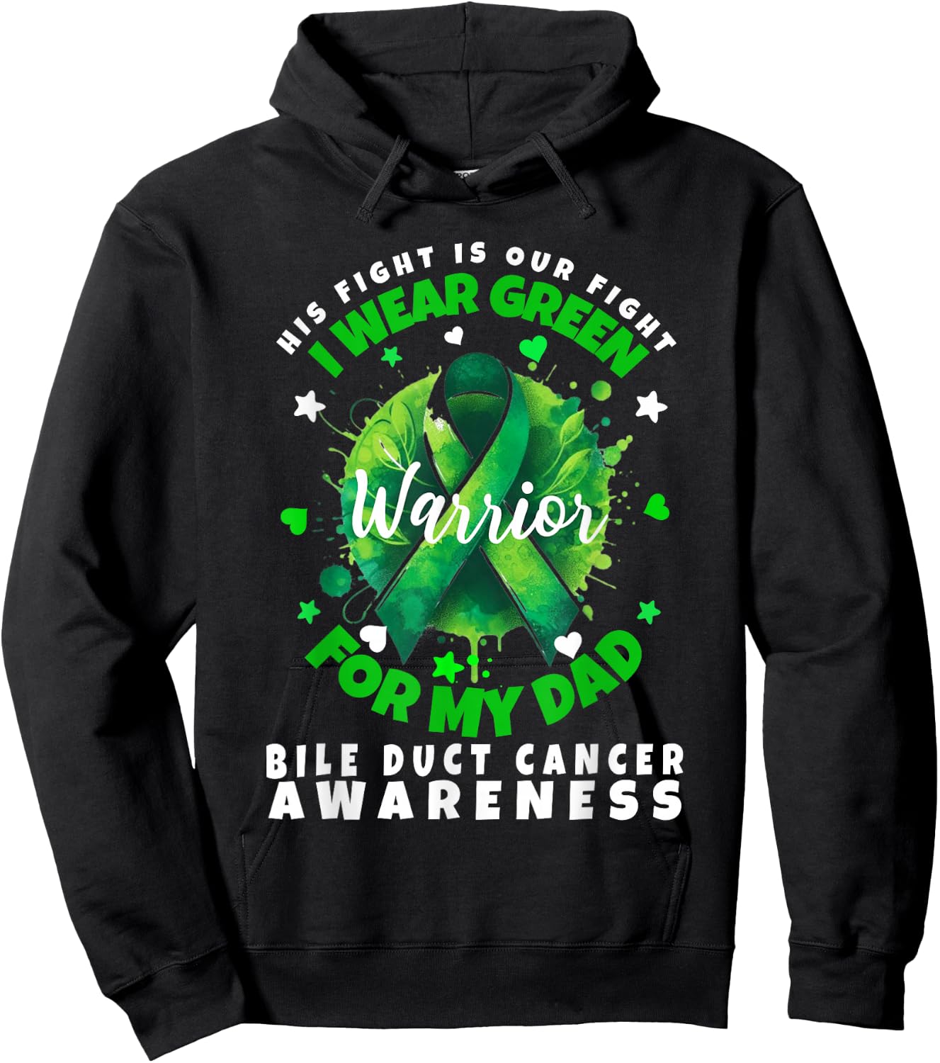 Bile Duct Cancer Awareness I Wear Green For My Dad Support Hoodie - Hoodie | Black