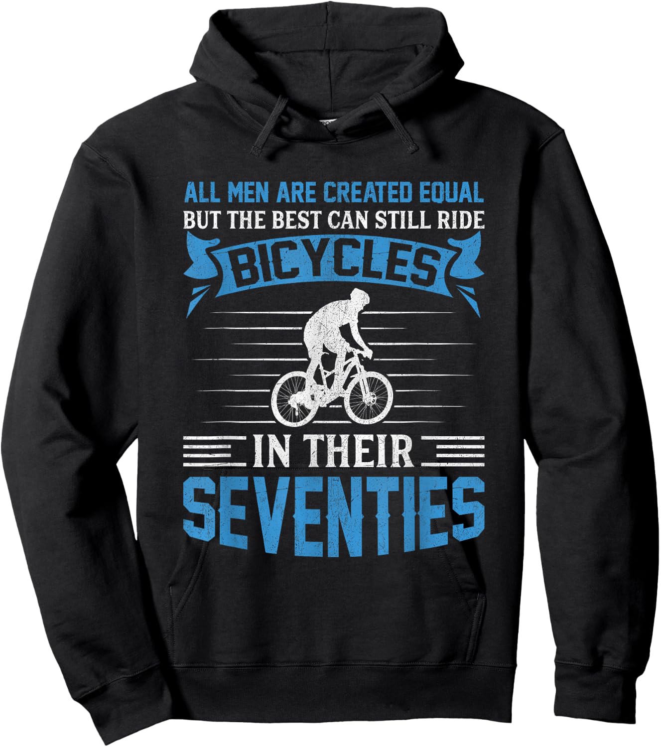 Bike - All Men Equal But the Best Ride Bicycles Seventies Hoodie - Hoodie | Black