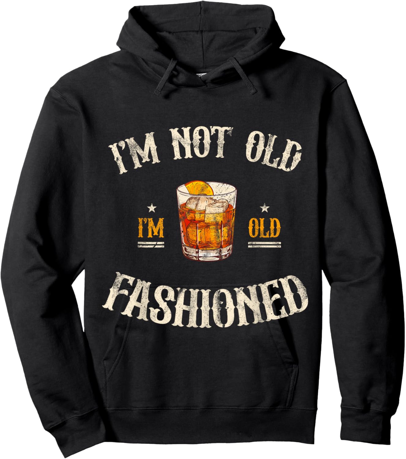 I'm Not Old I'm Old Fashioned Classic Whiskey Lover Vintage Hoodie - Hoodie | Black