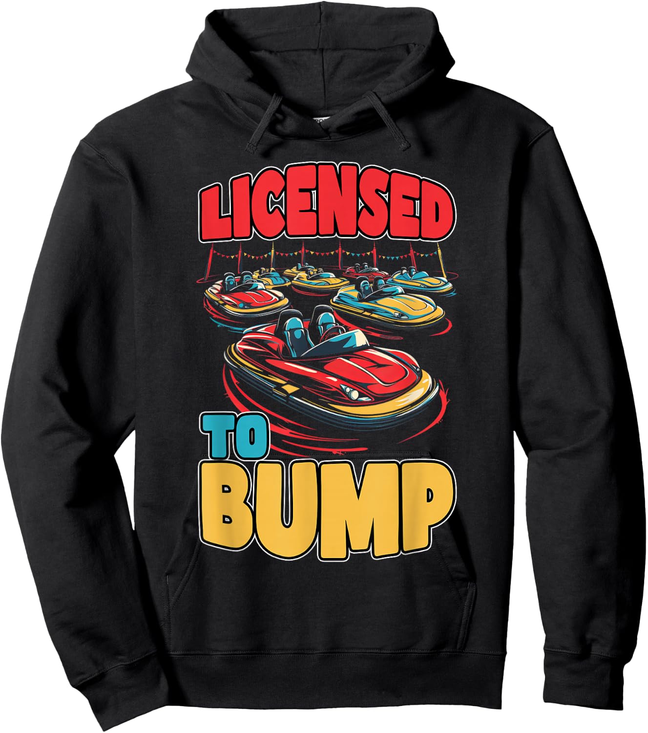 Licensed To Bump Amusement Enthusiast Ride Seeker Hoodie - Hoodie | Black