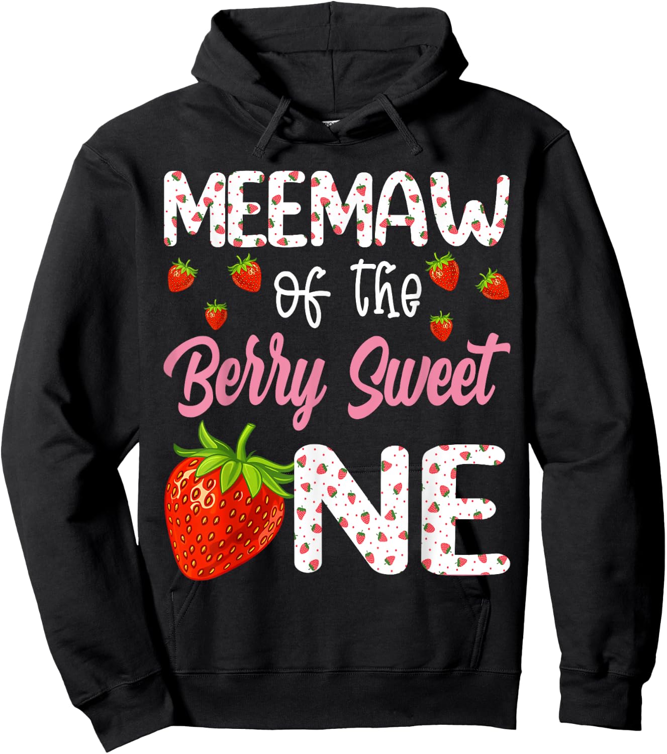 Meemaw Of The Berry Sweet One Strawberry First Birthday Hoodie - Hoodie | Black