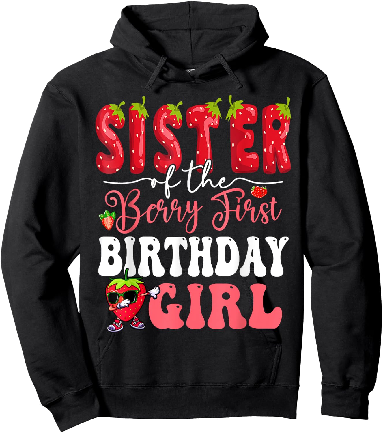 Sister of Berry First Birthday Girl Sweet One Strawberry Hoodie - Hoodie | Black