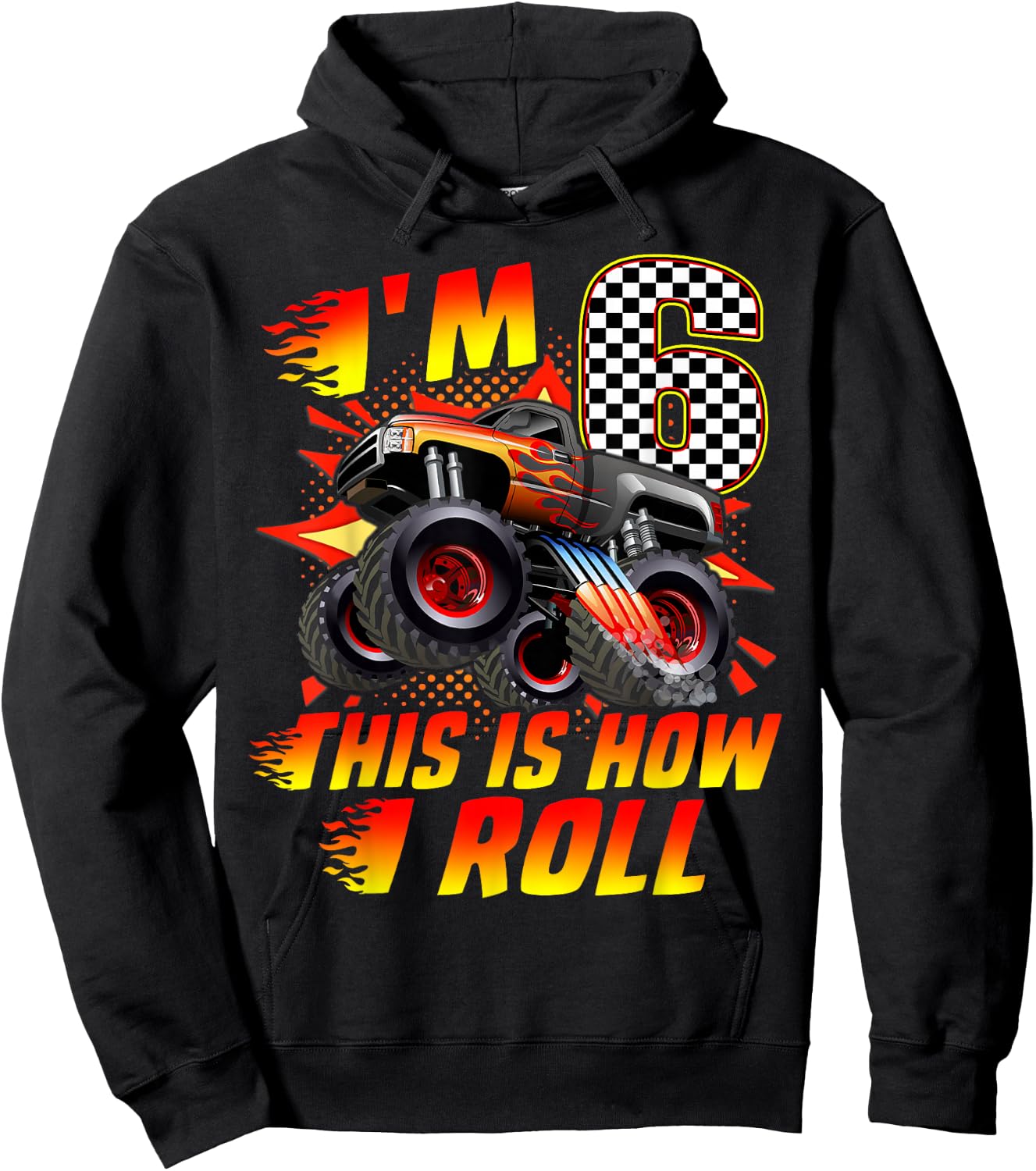 I'm 6 This Is How I Roll Monster Truck Car 6th Birthday Boys Hoodie - Hoodie | Black
