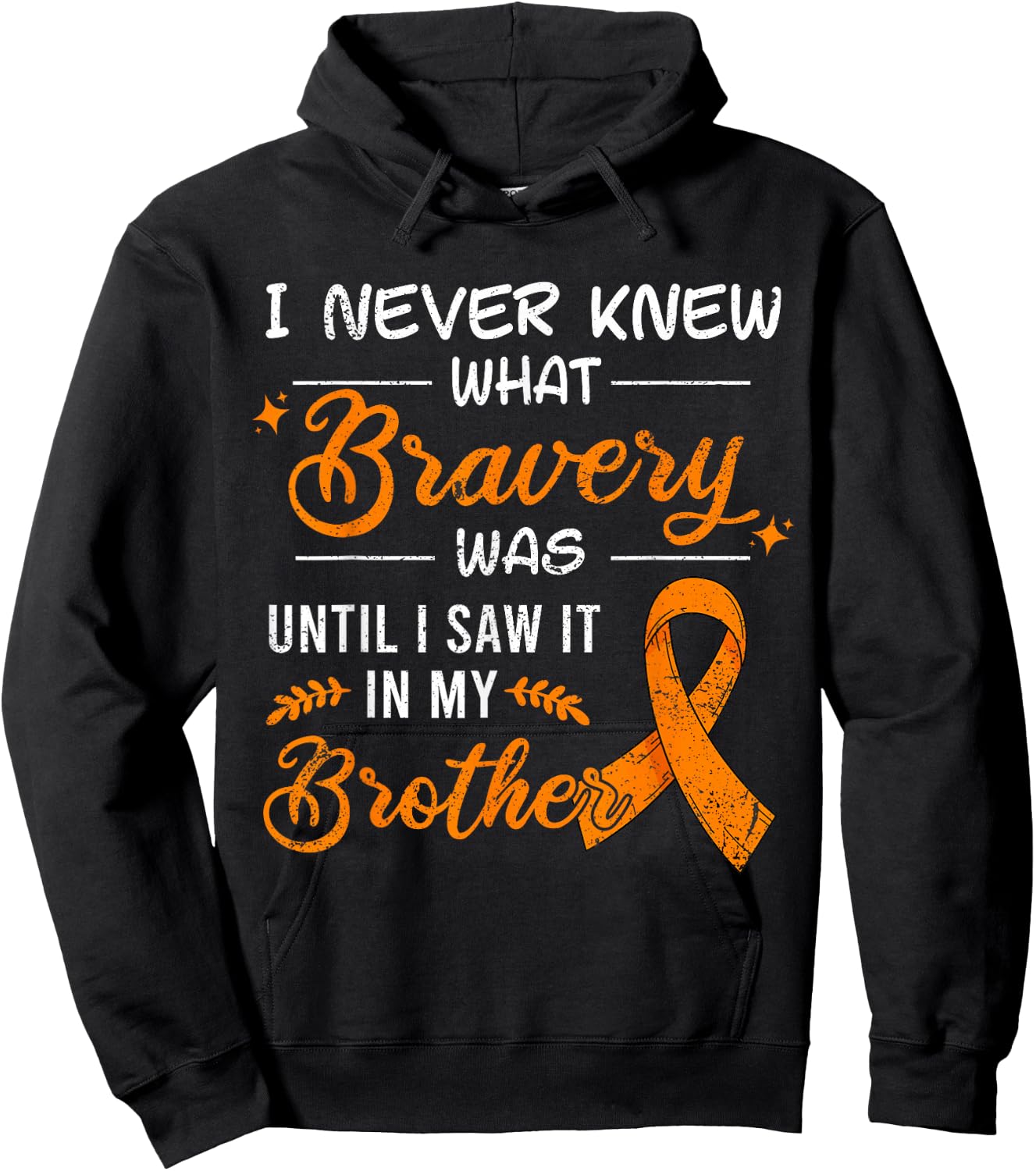 I Never Knew What Bravery Was Brother Leukemia Awareness Hoodie - Hoodie | Black