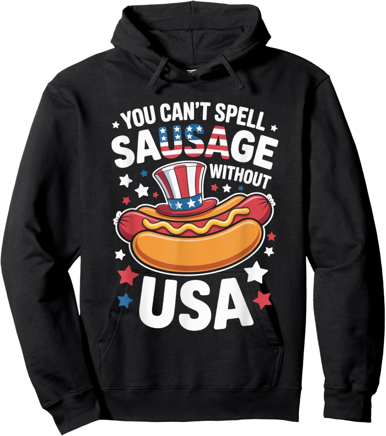 You Can't Spell Sausage Without USA Funny 4th of July Hoodie - Hoodie | Black