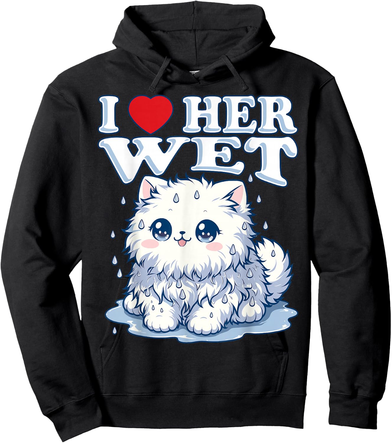 I Love Her Wet Cat (or Pussy) Cute Humorous Hoodie - Hoodie | Black