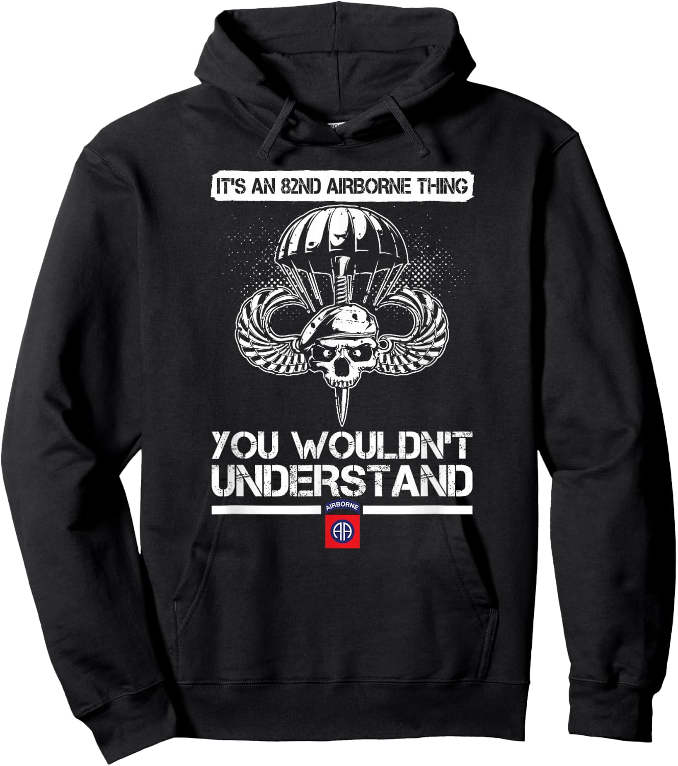 It's An 82nd Airborne Thing You Wouldn't Understand Hoodie - Hoodie | Black