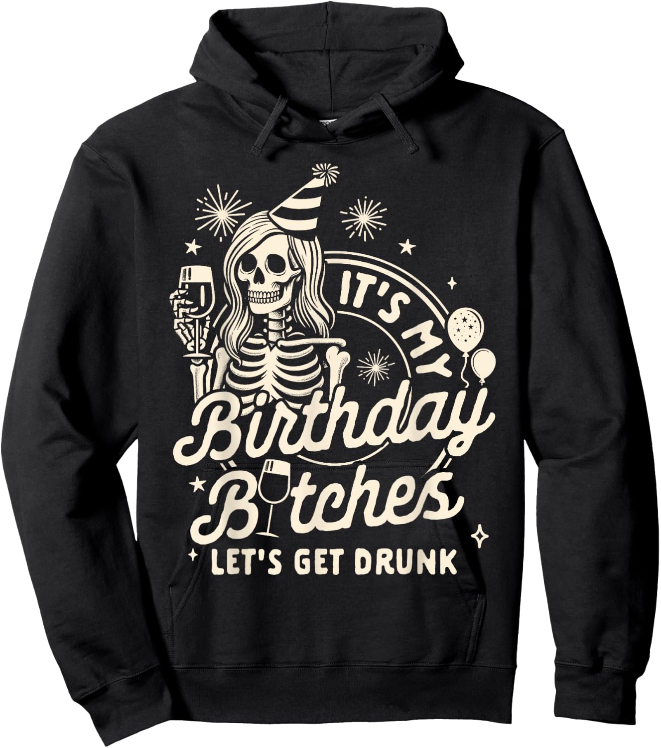 21st Birthday Skeleton It's My Birthday Let's Gets Drunk Hoodie - Hoodie | Black