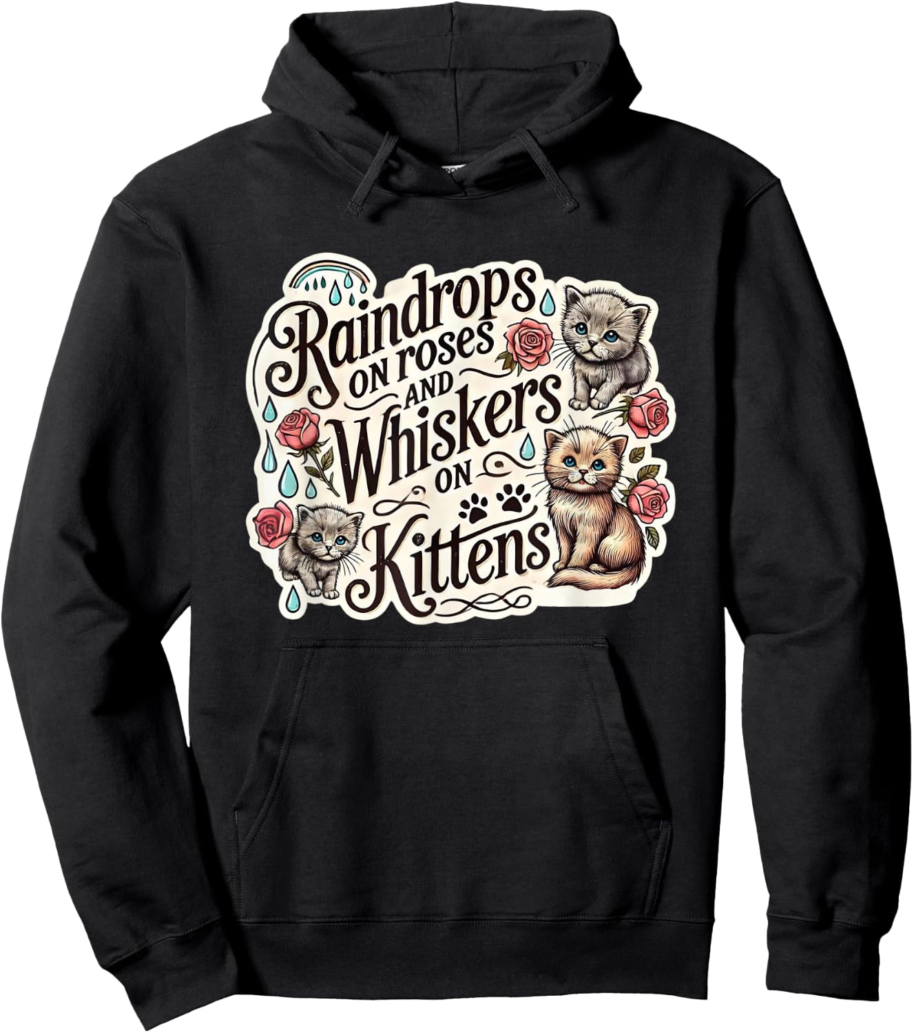 Raindrops on Roses Kittens Theatre Sound Of Music Musical Hoodie - Hoodie | Black