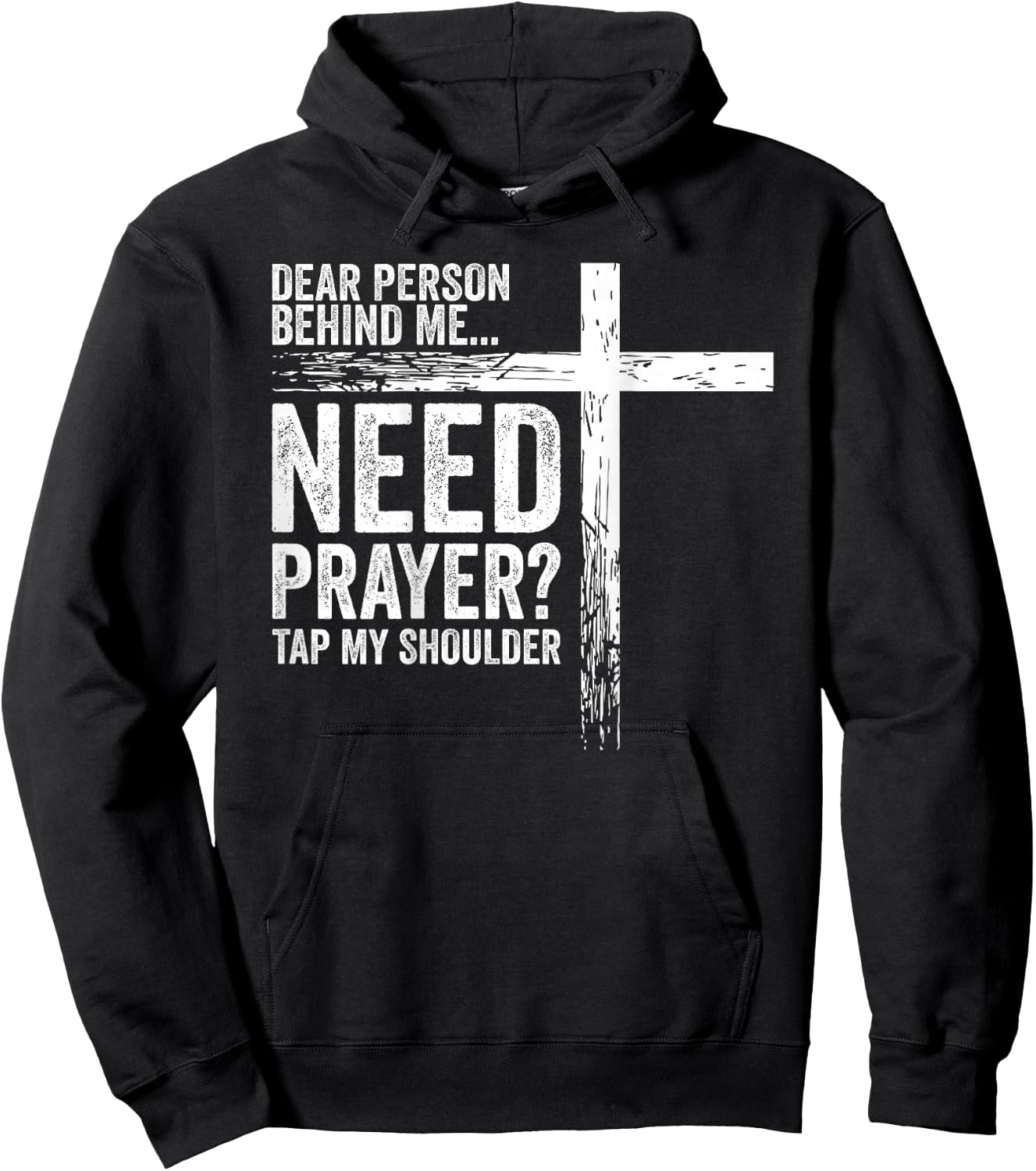 Dear Person Behind Me Need Prayer Tap My Shoulder (On Back) Hoodie - Hoodie | Black