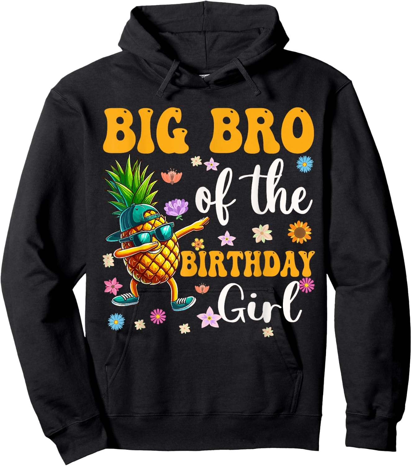 Big Brother Of The Birthday Girl Party Pineapple Outfit Bday Hoodie - Hoodie | Black