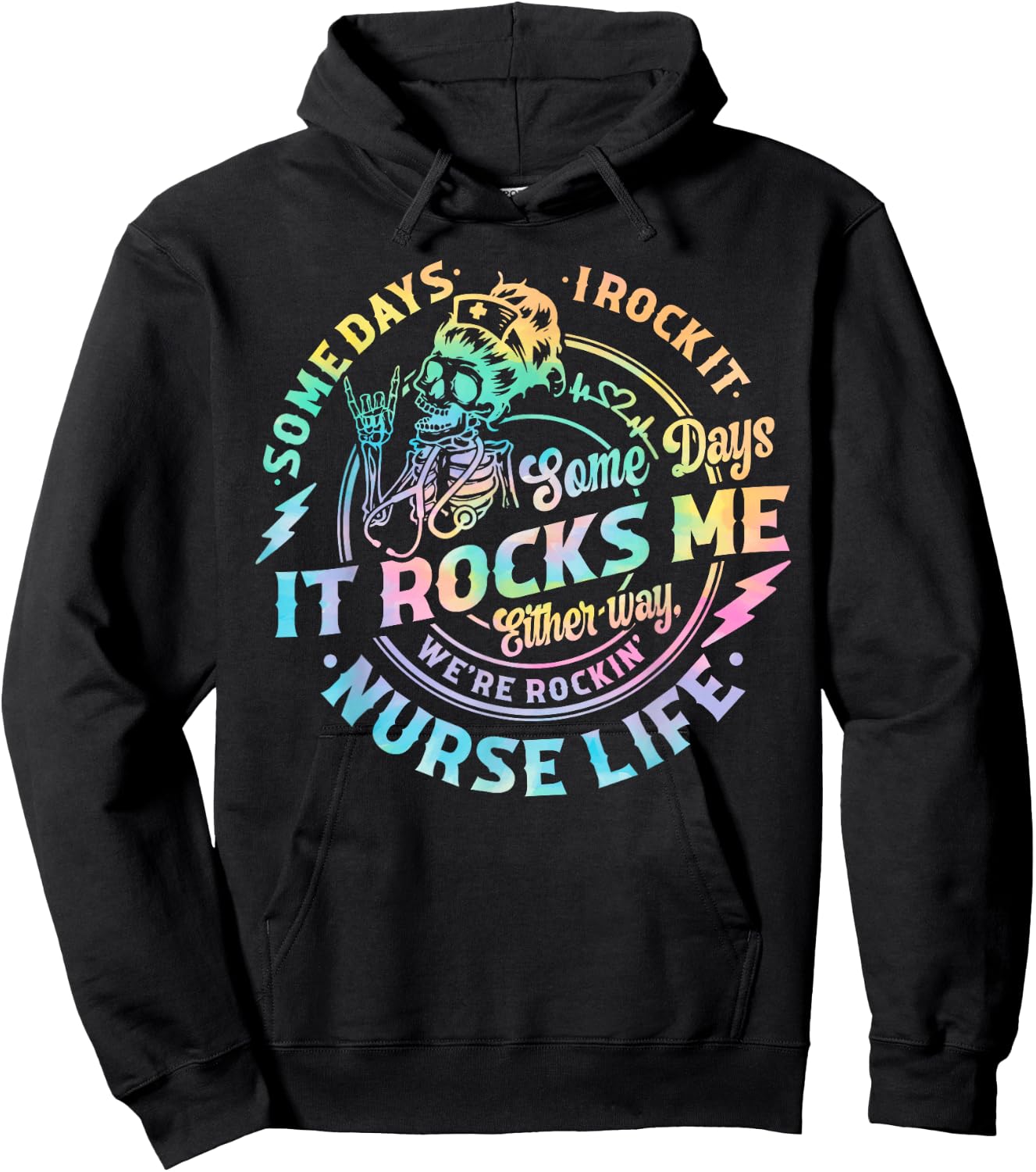 Tie Dye Some Days I Rock It Some Days It Rocks Me Nurse Life Hoodie - Hoodie | Black
