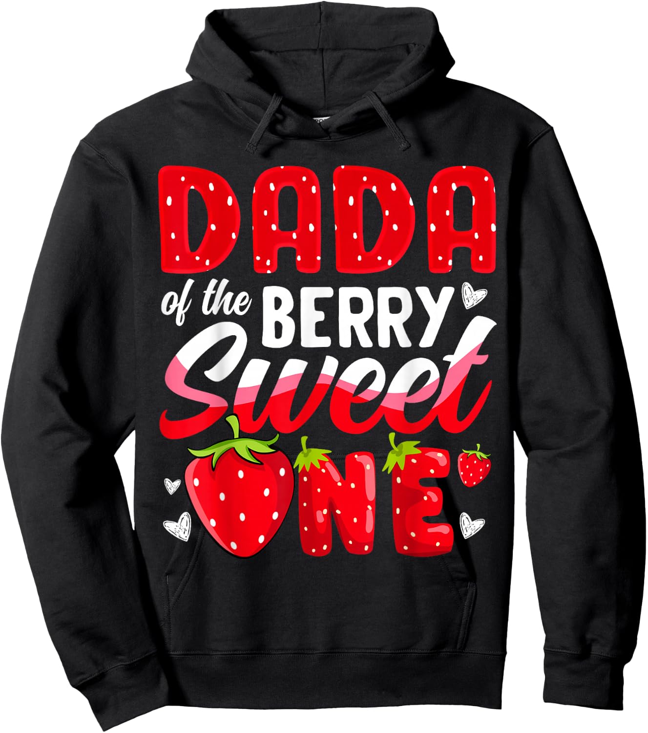 Dada Of The Berry Sweet One Strawberry 1st Birthday Hoodie - Hoodie | Black