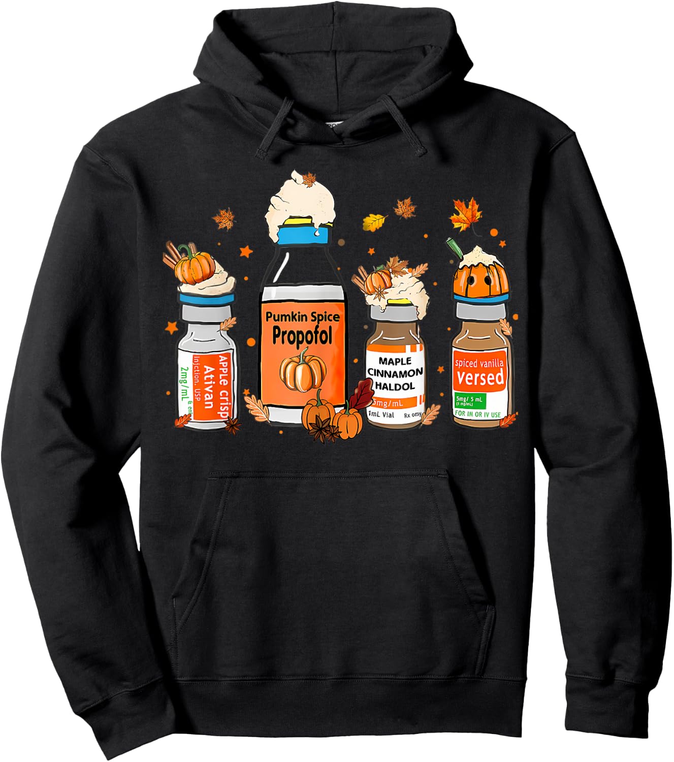Pumpkin Spice Propofol Ativan Versed Haldol Halloween Nurse Hoodie - Hoodie | Black