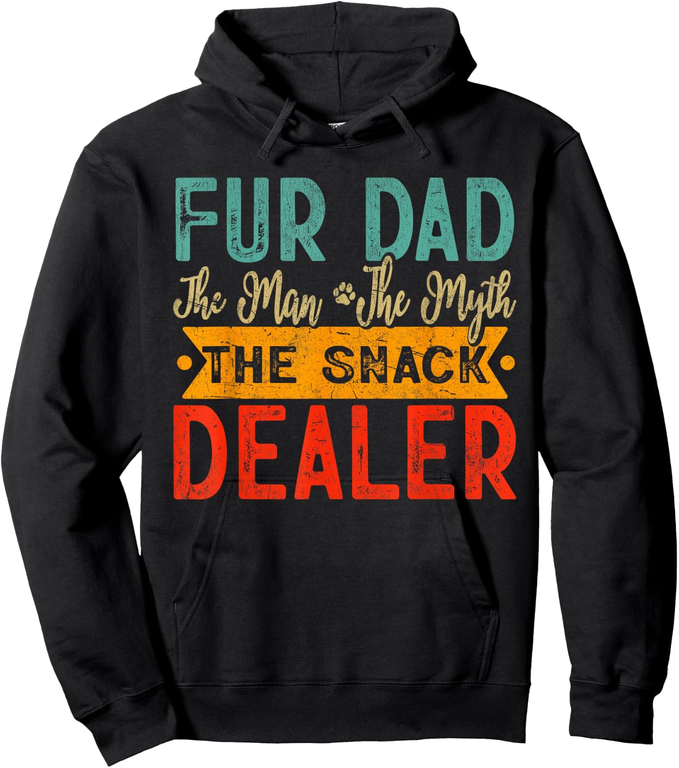 Fur Dad The Man The Myth The Snack Dealer Dog Dad Father Day Hoodie - Hoodie | Black